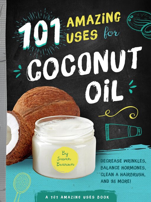 Title details for 101 Amazing Uses for Coconut Oil by Susan Branson - Available
